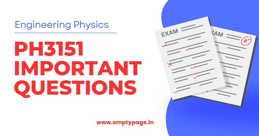 PH3151 Engineering Physics Important Questions