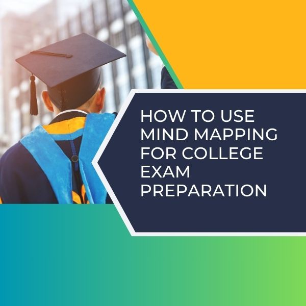 How to Use Mind Mapping for College Exam Preparation