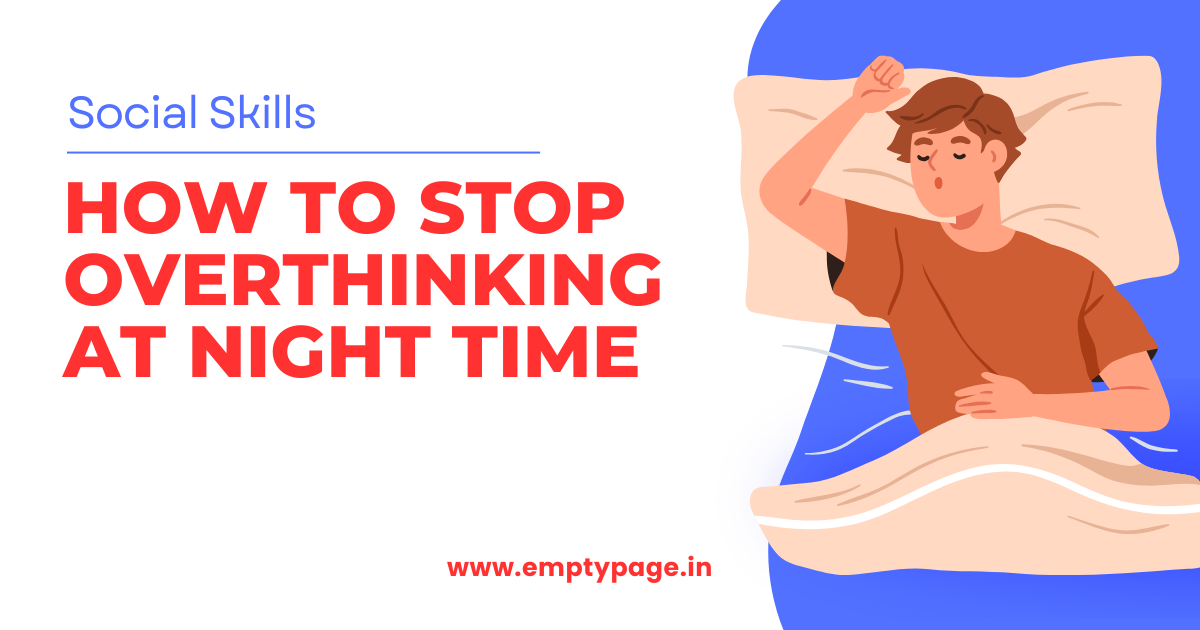 How to Stop Overthinking at Night Time